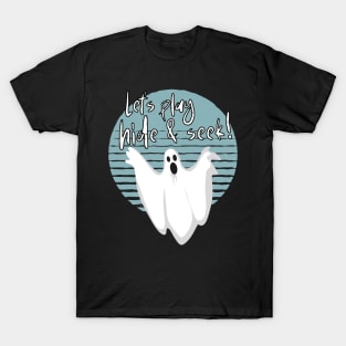 Let's Play Hide And Seek Ghost Halloween T-Shirt